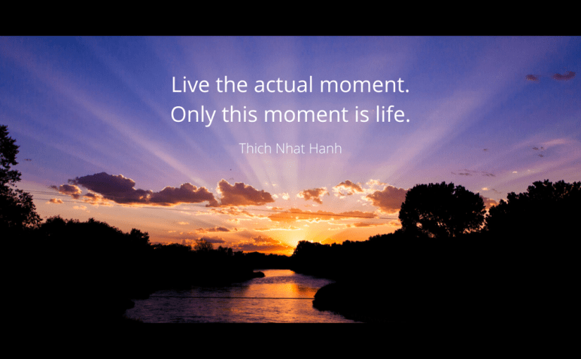 Live in the&nbsp;Moment
